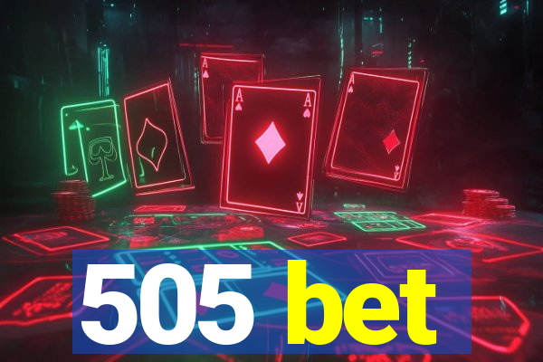 505 bet